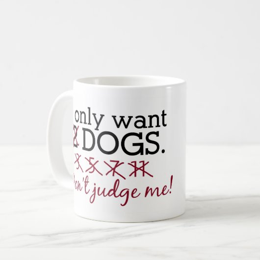 Ik wil alleen Mok voor honden (Voorkant links)