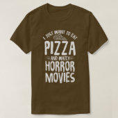 Ik wil alleen Pizza eten en horrorfilms bekijken T-shirt (Design voorkant)