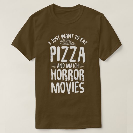 Ik wil alleen Pizza eten en horrorfilms bekijken T-shirt (Design voorkant)