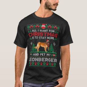 Ik wil alleen thuis blijven en mijn Leonberger C. T-shirt
