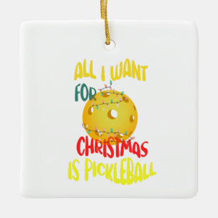 Ik wil alleen voor Kerstmis Pickleball grappige re Keramisch Ornament