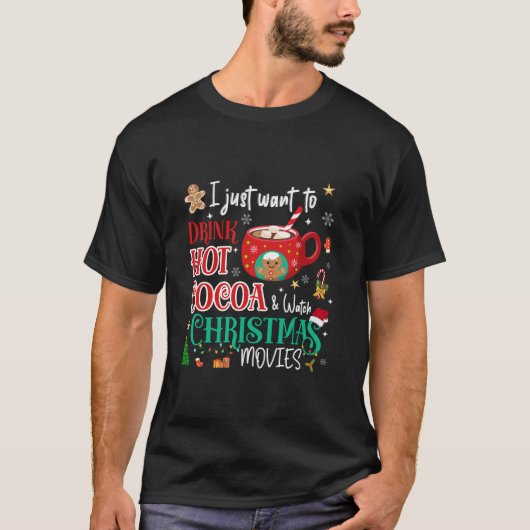 Ik wil alleen warme cacao Drinken en Kerstmis beki T-shirt (Voorkant)