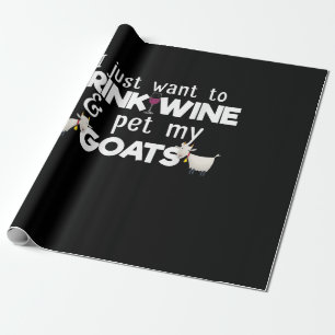 Ik wil alleen wijn Drinken en mijn geiten eten Cadeaupapier