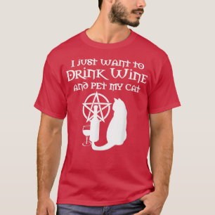 Ik wil alleen wijn Drinken en mijn kat wiccan ch T-shirt