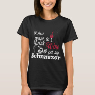 Ik wil alleen Wijn Drinken en Mijn Schnauzer Gif e T-shirt