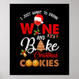 Ik wil alleen wijn drinken   koekjes voor kerst ba poster