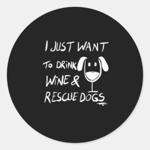 Ik wil alleen wijn drinken ronde sticker