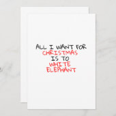 IK WIL ALLEMAAL X-MAS TOT WITTE ELEPHANT KAART (Voorkant / Achterkant)