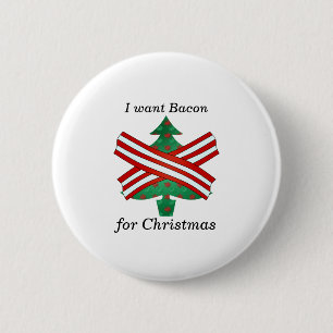 Ik wil bacon voor kerstmis ronde button 5,7 cm