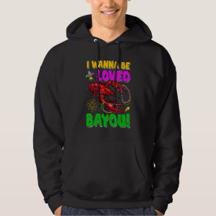 Ik wil bemind worden Bayou rivierkreeft Mardi Gras Hoodie
