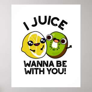 Ik wil bij je zijn... grappige fruitbonen. poster