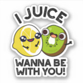 Ik wil bij je zijn... grappige fruitbonen. sticker (Voorkant)
