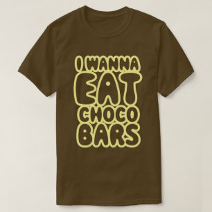 Ik wil Choco Bars eten T-shirt