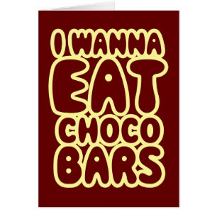 Ik wil Choco Bars Kaart eten