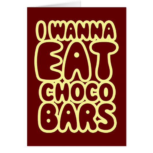 Ik wil Choco Bars Kaart eten (Voorkant)