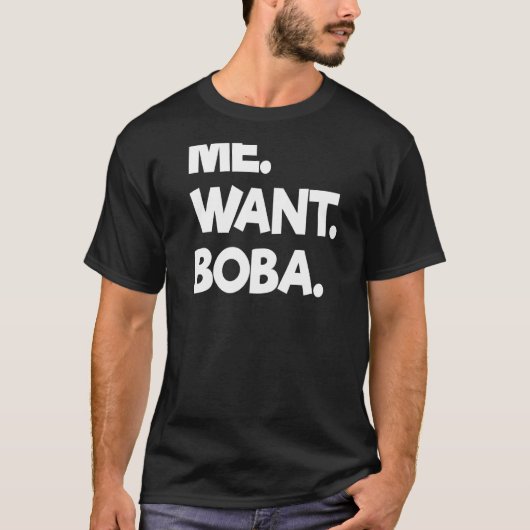 Ik wil dat Boba beltea Drink Tapioca Balls T-shirt (Voorkant)