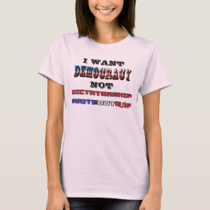 IK WIL DAT DEMOCRATIE NIET DICTATORSHIP #VOTEOUTGO T-SHIRT
