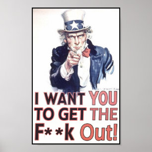 Ik wil dat je de F**k eruit haalt! Poster
