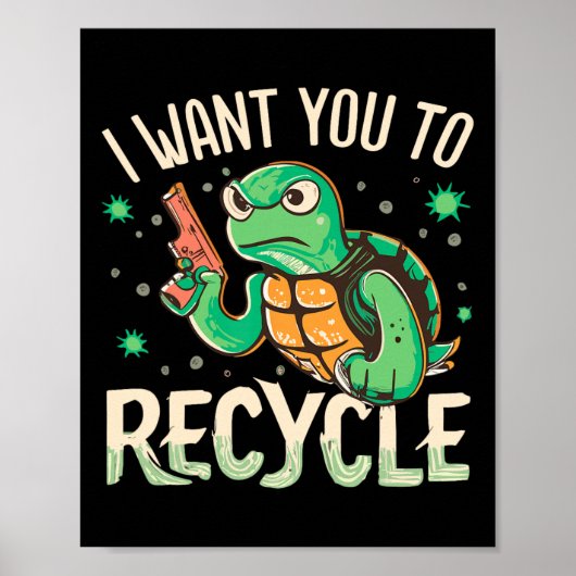 Ik wil dat je een milieuactivisme-team Recyclen Poster (Voorkant)
