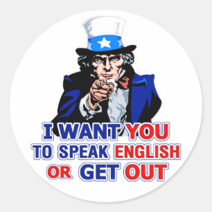 Ik wil dat je Engels spreekt of weggaat - Sticker