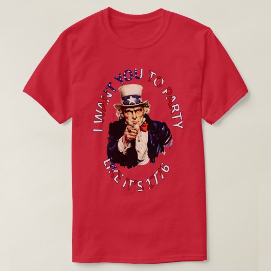 Ik wil dat je feesten zoals zijn 1776 t-shirt (Design voorkant)