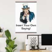 Ik wil dat je je eigen Gezegde inbrengt! oom Sam Poster (Thuiskantoor)