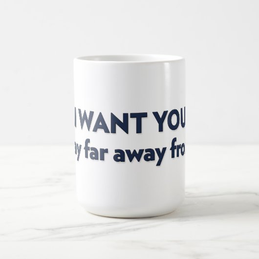 IK WIL DAT JE ver weg van me blijft Koffiemok (Center)