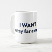 IK WIL DAT JE ver weg van me blijft Koffiemok (Voorkant links)