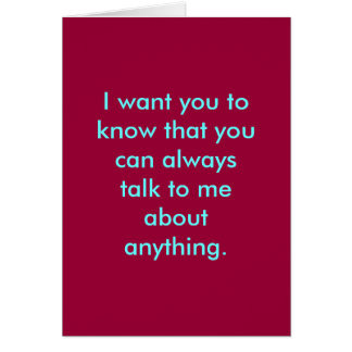 Ik wil dat je weet dat je altijd kunt praten met .