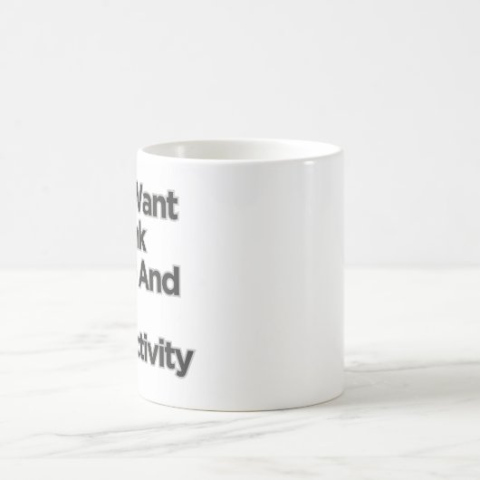 Ik wil de koffieproductiviteit Drinken Koffiemok (Center)