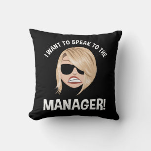 Ik wil de manager spreken! Karen Meme Kussen