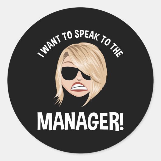 Ik wil de manager spreken! Karen Meme Ronde Sticker (Voorkant)