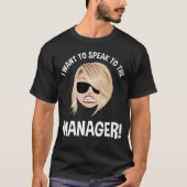 Ik wil de manager spreken! Karen Meme T-shirt (Voorkant)