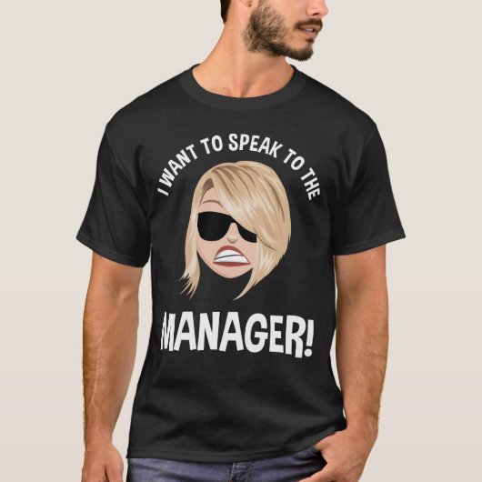 Ik wil de manager spreken! Karen Meme T-shirt (Voorkant)