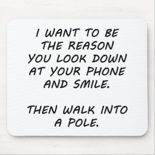 Ik wil de reden zijn muismat