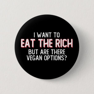 Ik wil de rijken eten, maar zijn er Vegan-opties? Ronde Button 5,7 Cm