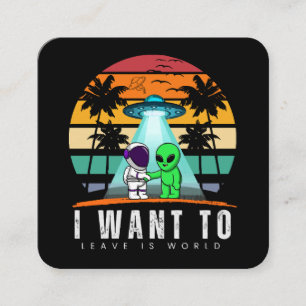 Ik wil deze wereld verlaten Alien Vintage Zonsonde Vierkante Visitekaartje