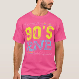 Ik wil die 90s RB soort liefde muziek T-shirt