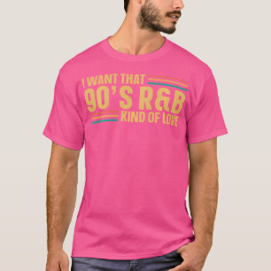 Ik wil die 90s RB soort liefde T-shirt