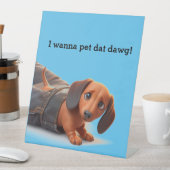 Ik wil die hond aaien reclamebord met voetstuk (Insitu)