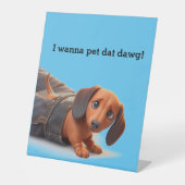 Ik wil die hond aaien reclamebord met voetstuk (Voorkant)