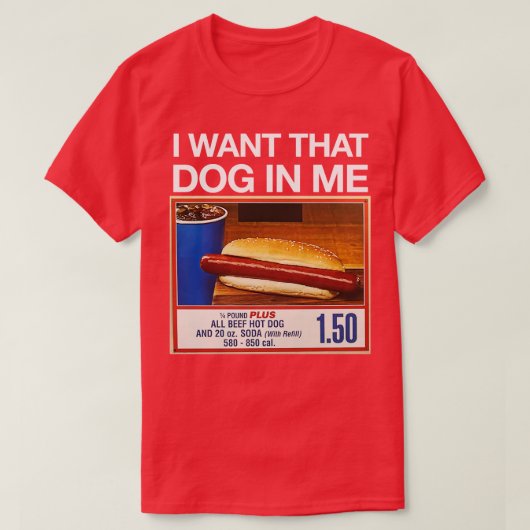 Ik wil die hond in me t-shirt (Design voorkant)