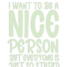 ik wil een aardig persoon zijn , maar iedereen is  tweekleurige koffiemok