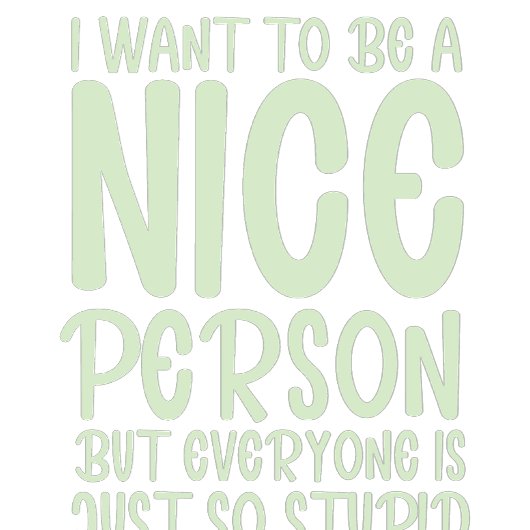 ik wil een aardig persoon zijn , maar iedereen is  tweekleurige koffiemok