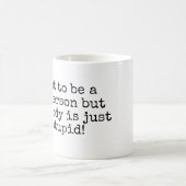 Ik wil een aardig persoon zijn, maar... koffiemok (Center)