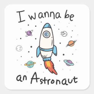 Ik wil een Astronaut Cartoon worden Vierkante Sticker