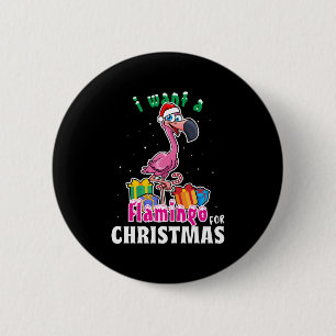 Ik wil een Flamingo voor kerstroze Flamenco Ronde Button 5,7 Cm