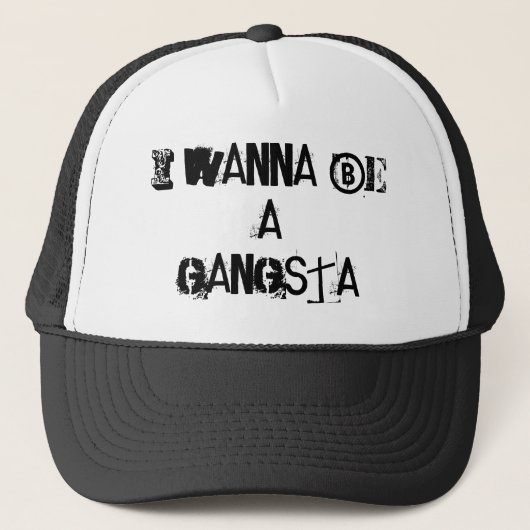 IK WIL EEN GANGSTA ZIJN TRUCKER PET (Voorkant)