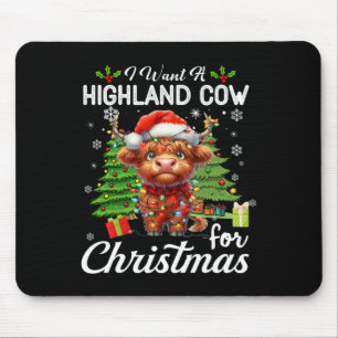 Ik wil een Highland Koe voor kerst Schattigee gesc Muismat