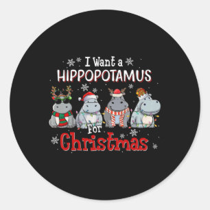 Ik wil een hippopotamus voor de kerstvakantie. ronde sticker
